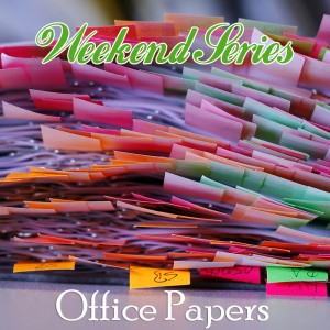Clear Out Your Office Papers This Weekend